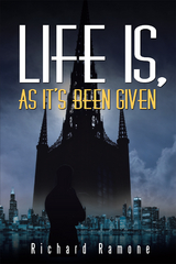 Life Is, as It's Been Given - Richard Ramone