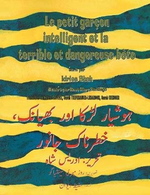 Le Petit gar&ccedil;on intelligent et la terrible et dangereuse b&ecirc;te - Idries Shah