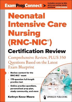 Neonatal Intensive Care Nursing (RNC-NIC®) Certification Review