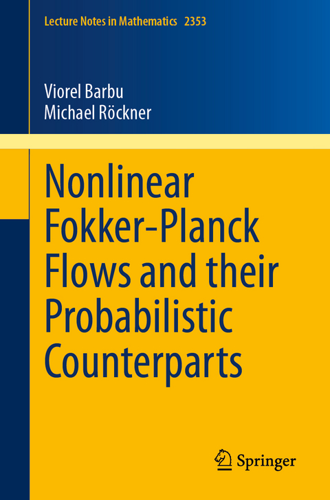 Nonlinear Fokker-Planck Flows and their Probabilistic Counterparts - Viorel Barbu, Michael R&ouml;ckner