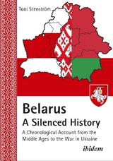 Belarus - A Silenced History - Toni Stenström