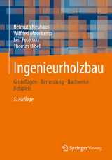 Ingenieurholzbau - Neuhaus, Helmuth; Moorkamp, Wilfried; Peterson, Leif