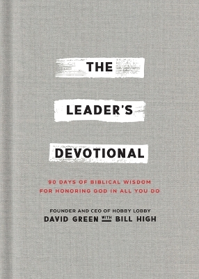 The Leader's Devotional - David Green, Bill High