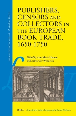 Publishers, Censors and Collectors in the European Book Trade, 1650&ndash;1750 - 
