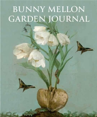 Bunny Mellon Garden Journal - Linda Holden, Thomas Lloyd