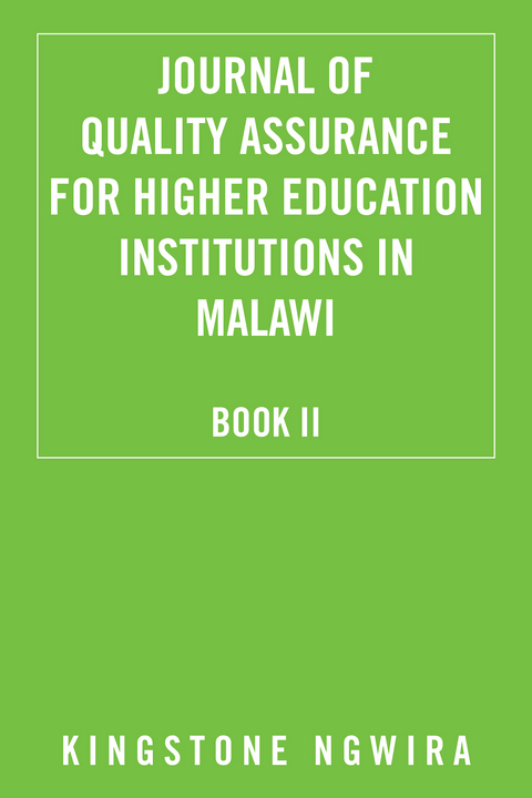 Journal of Quality Assurance for Higher Education Institutions in Malawi - Kingstone Ngwira
