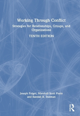 Working Through Conflict - Joseph P. Folger, Marshall Scott Poole, Randall K. Stutman