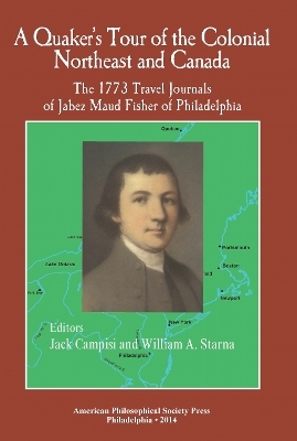 A Quaker's Tour of the Colonial Northeast and Canada - 