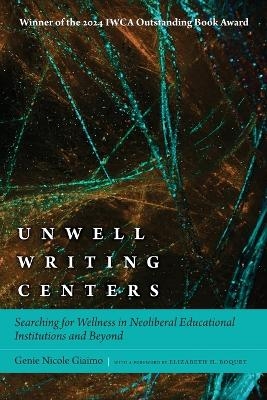 Unwell Writing Centers - Genie Nicole Giaimo