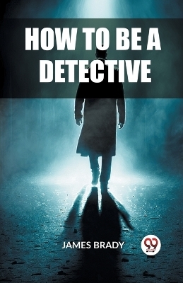 How to Be a Detective (Edition2023)