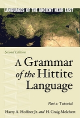 A Grammar of the Hittite Language - Hoffner Jr., Harry A.; Melchert, H. Craig
