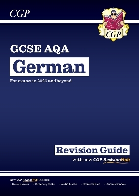 New GCSE German AQA Revision Guide with CGP RevisionHub (for exams from 2026)