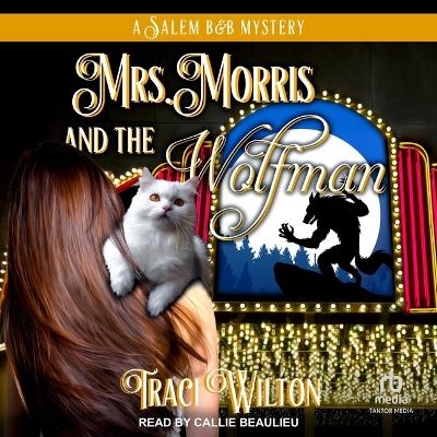 Mrs. Morris and the Wolfman - Traci Wilton