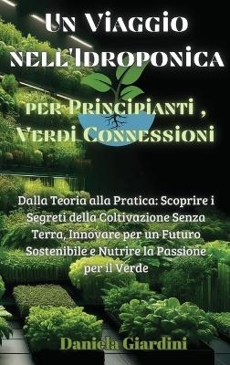 Un Viaggio nell'Idroponica per Principianti, Verdi Connessioni - Daniela Giardini