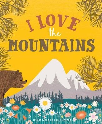 I Love the Mountains - Haily Meyers, Kevin Meyers