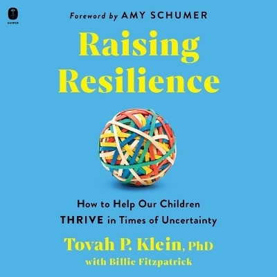 Raising Resilience - Tovah Klein