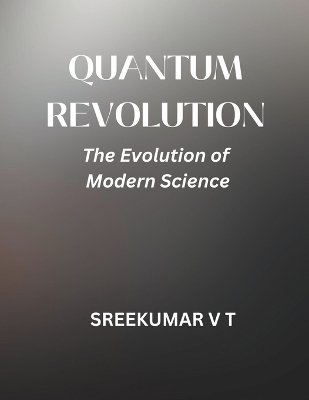 Quantum Revolution - V T Sreekumar