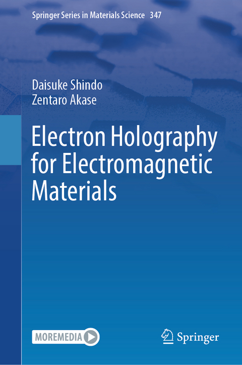 Electron Holography for Electromagnetic Materials - Daisuke Shindo, Zentaro Akase