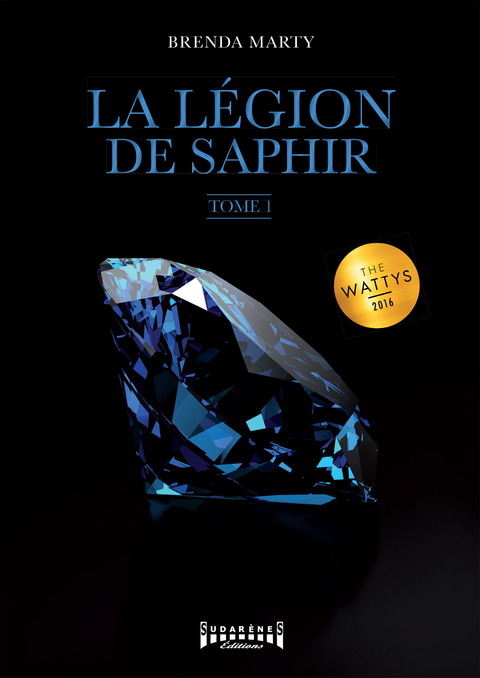 La L&eacute;gion de Saphir - Tome 1 - Brenda Marty
