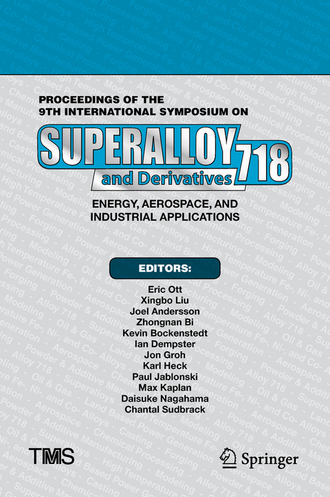 Proceedings of the 9th International Symposium on Superalloy 718 & Derivatives: Energy, Aerospace, and Industrial Applications - 
