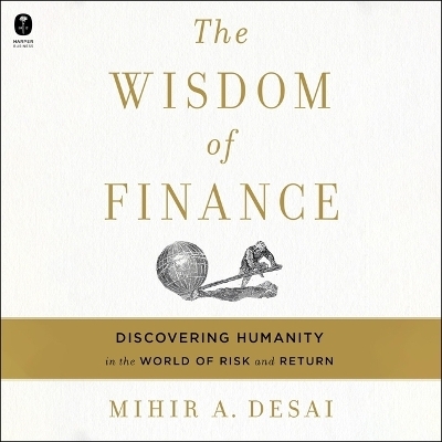 The Wisdom of Finance - Mihir Desai