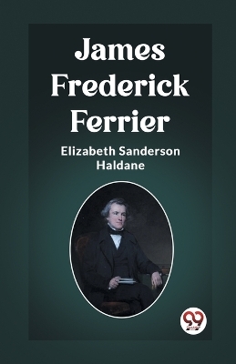 James Frederick Ferrier (Edition2023)