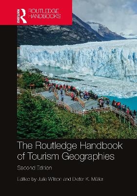 The Routledge Handbook of Tourism Geographies - 