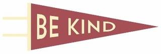 Be Kind Pennant