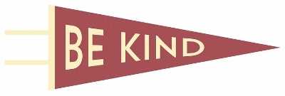 Be Kind Pennant - Gibbs Smith Publisher