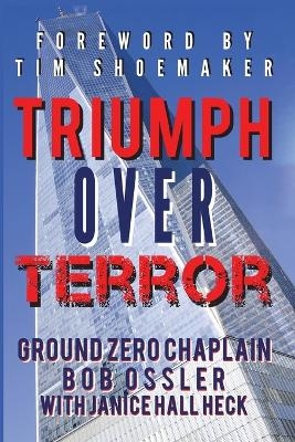 Triumph Over Terror - Bob Ossler, Janice Hall Heck