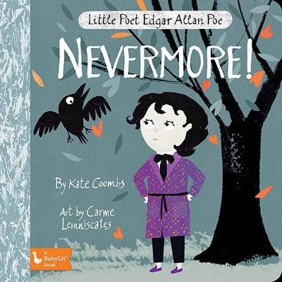 Little Poet Edgar Allan Poe: Nevermore! - Kate Coombs, Carme Lemniscates