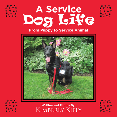 A Service Dog Life - Kimberly Kiely