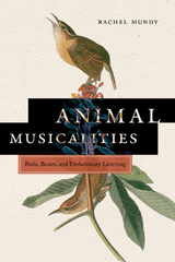 Animal Musicalities -  Rachel Mundy