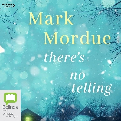 There's No Telling [Bolinda] - Mark Mordue
