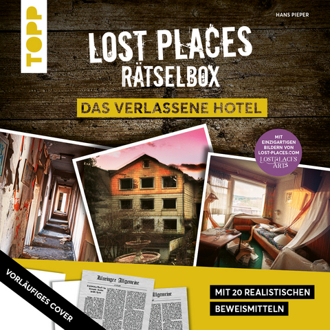 Lost Places R&auml;tselbox - Das verlassene Hotel: Ein Krimi-R&auml;tsel f&uuml;r Zuhause. Mit 20 realistischen Beweismitteln. - Hans Pieper