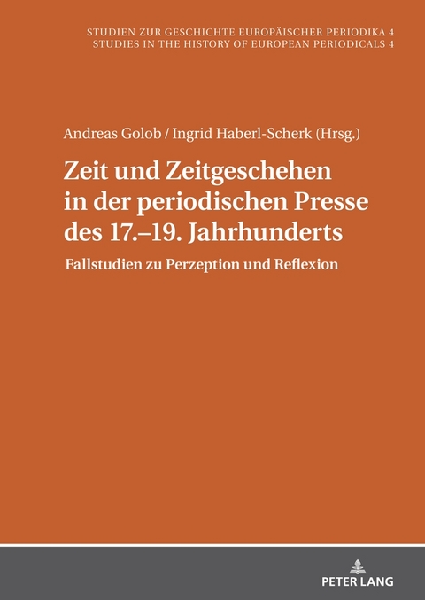 Zeit und Zeitgeschehen in der periodischen Presse des 17.&ndash;19. Jahrhunderts - 