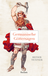 Germanische G&ouml;ttersagen - Reiner Tetzner