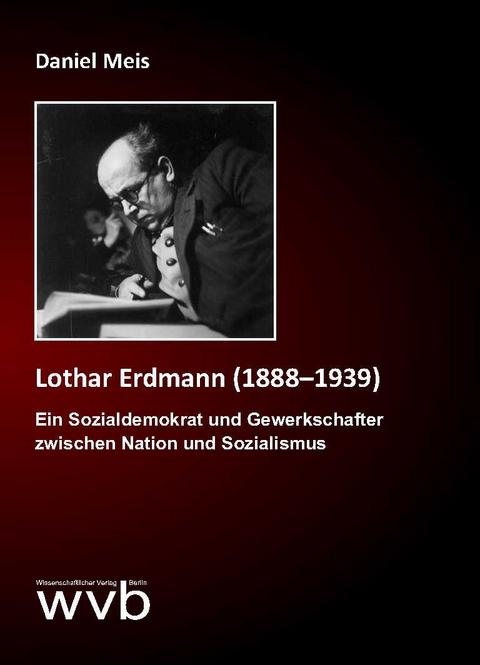 Lothar Erdmann (1888&ndash;1939) - Daniel Meis
