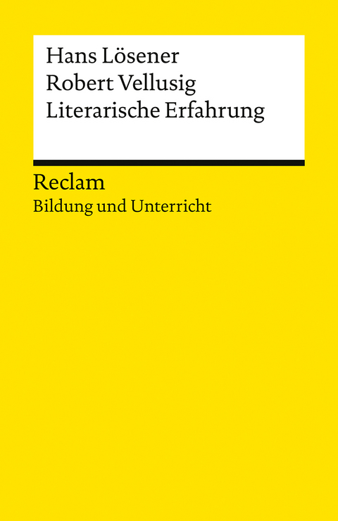 Literarische Erfahrung - Hans L&ouml;sener, Robert Vellusig