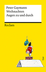 Weihnachten. Augen zu und durch -  Peter Gaymann