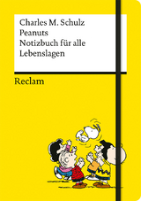Peanuts. Notizbuch f&uuml;r alle Lebenslagen - Charles M. Schulz