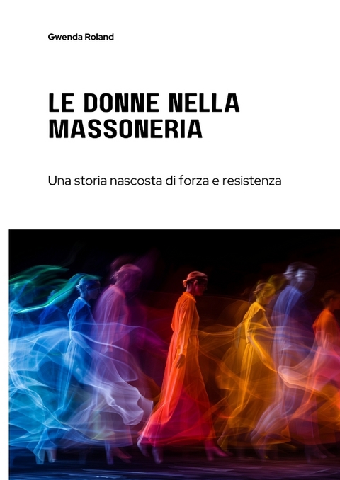Le Donne nella Massoneria - Gwenda Roland