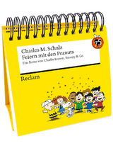 Feiern mit den Peanuts. Das Beste von Charlie Brown, Snoopy & Co. -  Charles M. Schulz