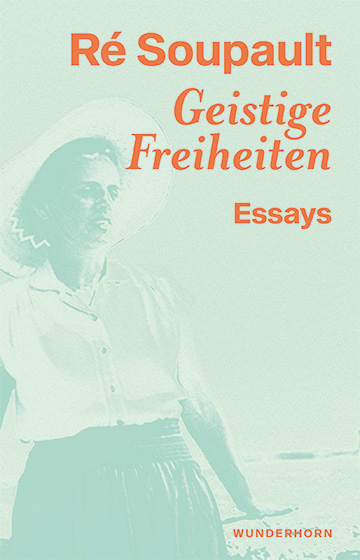 Geistige Freiheiten - R&eacute; Soupault