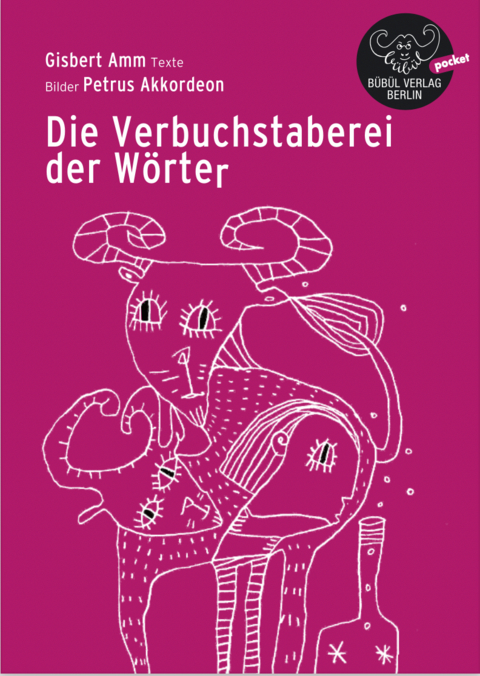 Die Verbuchstaberei der W&ouml;rter - Gisbert Amm