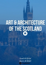 Art & Architecture of the Scotland - Fuad Al-Qrize, Asem Al-Wasli