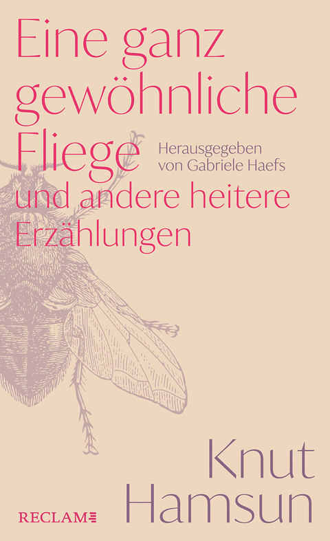 Eine ganz gew&ouml;hnliche Fliege und andere heitere Erz&auml;hlungen - Knut Hamsun