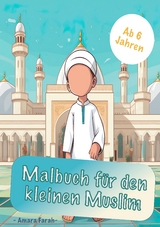 Malbuch f&uuml;r den kleinen Muslim - Amara Farah