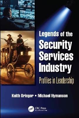 Legends of the Security Services Industry - Keith Oringer, Michael Hymanson