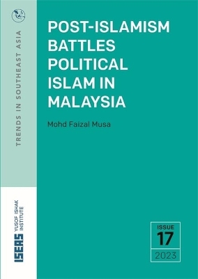 Post-Islamism Battles Political Islam in Malaysia - Mohd Faizal Musa